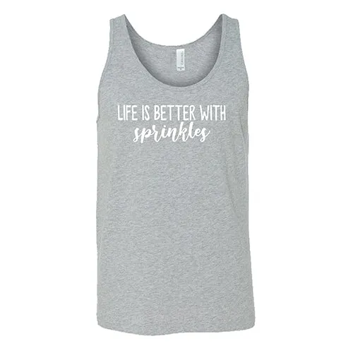 Life Is Better With Sprinkles Shirt Unisex