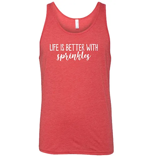 Life Is Better With Sprinkles Shirt Unisex