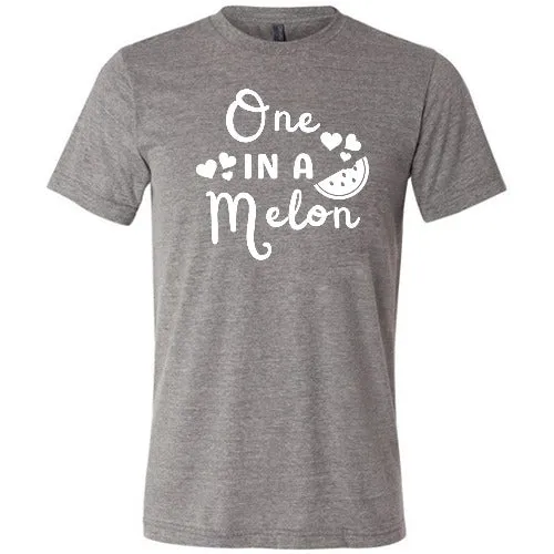 One In A Melon Shirt Unisex