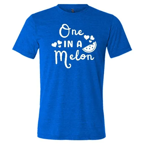 One In A Melon Shirt Unisex