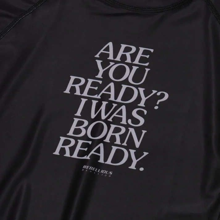 REBELLIOUS BEHAVIOR ARE YOU READY? HALF RASH GUARD (BLACK)