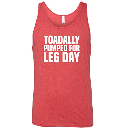 Toadally Pumped for Leg Day Shirt Unisex