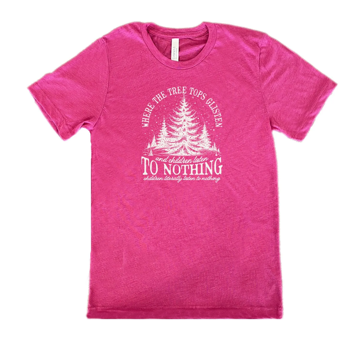 Where The Tree Tops Glisten And Children Listen To Nothing Shirt Unisex